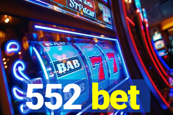 552 bet